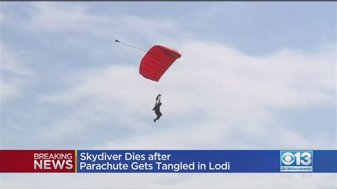 Skydiver Dies After Parachute Gets Tangled On Way Down Near Lodi Youtube