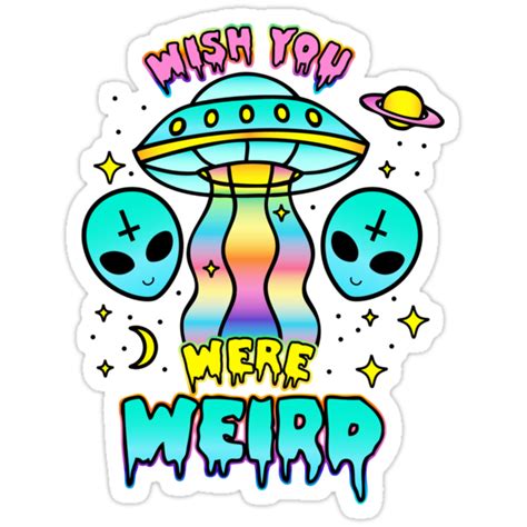 Wish You Were Weird Stickers By Amy Grace Redbubble