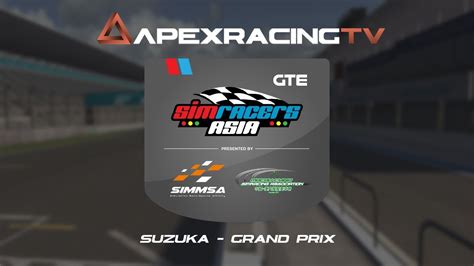 Sim Racers Asia GTE Series 2019 S1M1 Suzuka YouTube