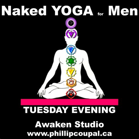 Naked Yoga For Men Tuesday 90 Tuesday With Andy Now Toronto