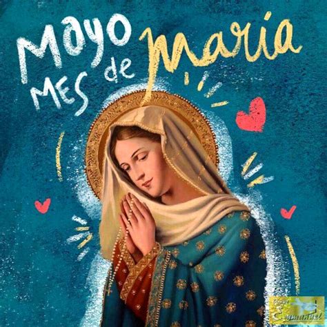 ® Virgen MarÍa Ruega Por Nosotros® OraciÓn Inicial Del Mes De Mayo