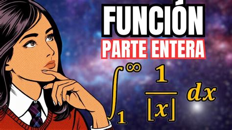 Integral De Una FunciÓn Parte Entera Youtube