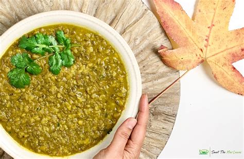 Moong Dal Tadka Green Moong Bean Curry Smell The Mint Leaves