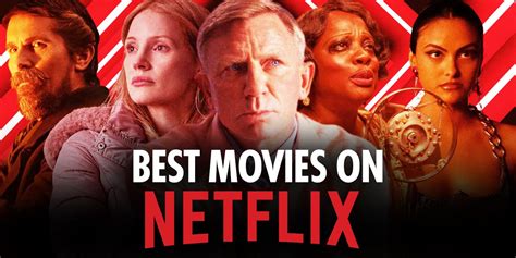 The 50 Best Movies On Netflix Right Now Celeb Jabber