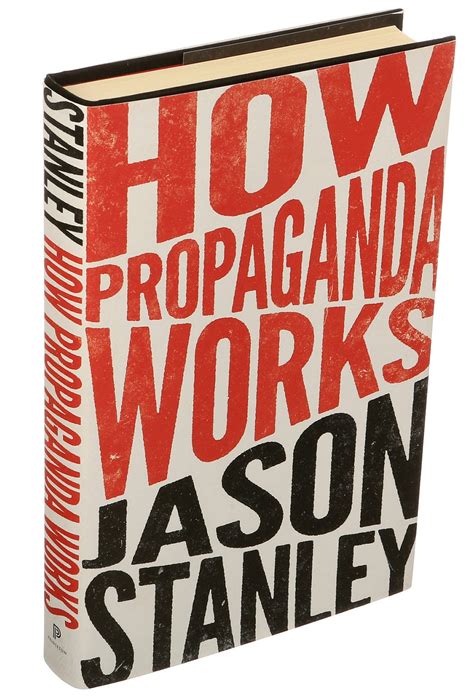 ‘how propaganda works is a timely reminder for a post truth age the new york times