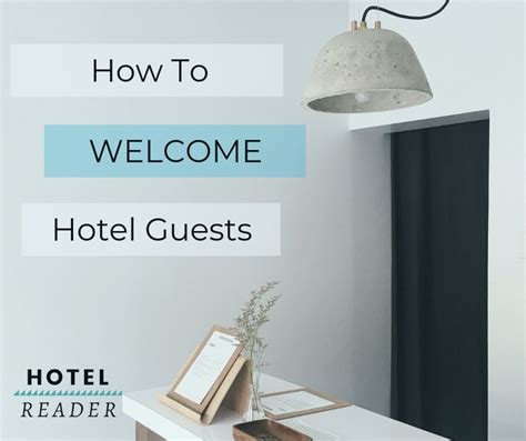 How To Welcome Hotel Guests Hotel Reader