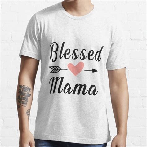 blessed mama t shirt t shirt for sale by bestdesigns2020 redbubble mama love t shirts
