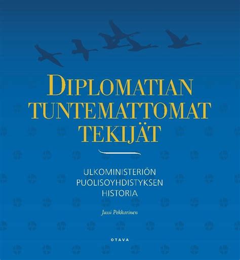 Kirja Arvostelu Diplomatian Tuntemattomat Tekijät Teos Valottaa