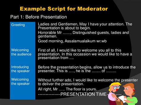 An emcee is the host and facilitator of the event. Example script for moderator