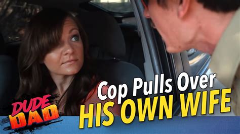 cop pulls over his own wife hilarious youtube