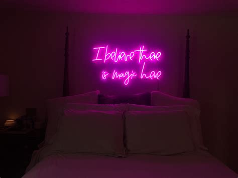 I Believe There Is Magic Here Custom Neon Signs Neon Sign Bedroom