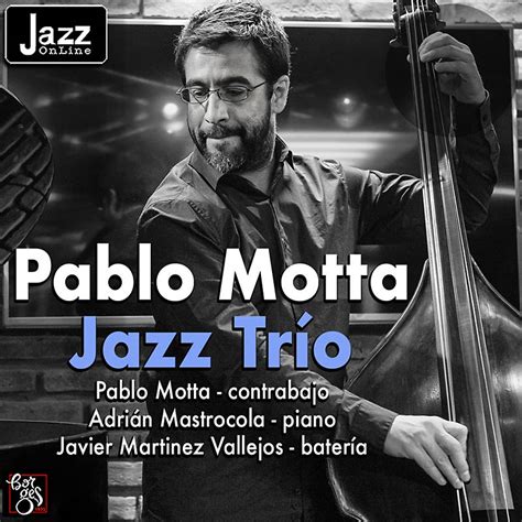 Pablo motta systems administrator at sena technologies inc. Pablo Motta Jazz Trío | JazzOnline