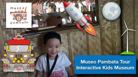 Museo Pambata Tour Interactive Museum For Kids Fun Playtime Kids