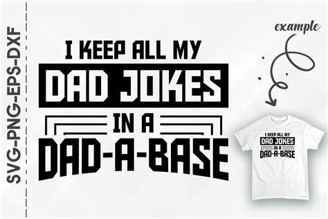 I Keep All My Dad Jokes In A Dad A Base Graphic By Utenbaw · Creative Fabrica