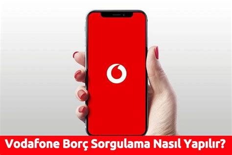 Vodafone Bor Sorgulama Nas L Yap L R Numara Sorgulama Sitesi