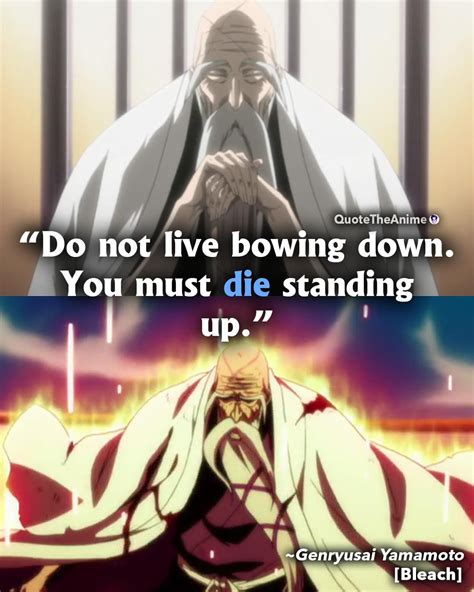 Bleach Quotes Genryusai Yamamoto Quotes Do Not Live Bowing Down You