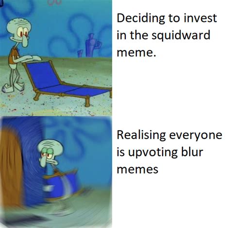 Blur Memes Are More Profitable Than Squidward Invest Now Rmemeeconomy