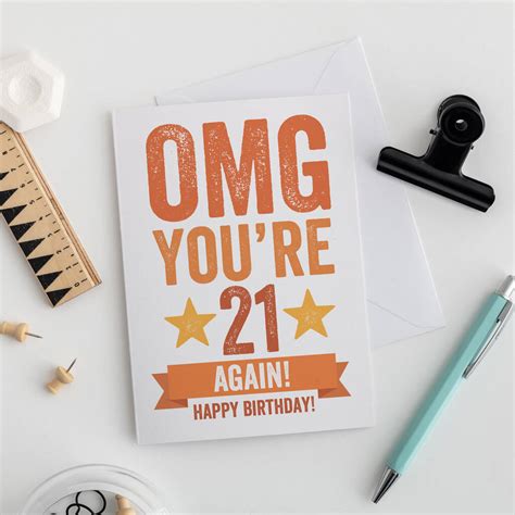 Omg Youre 21 Again Birthday Card By A Is For Alphabet