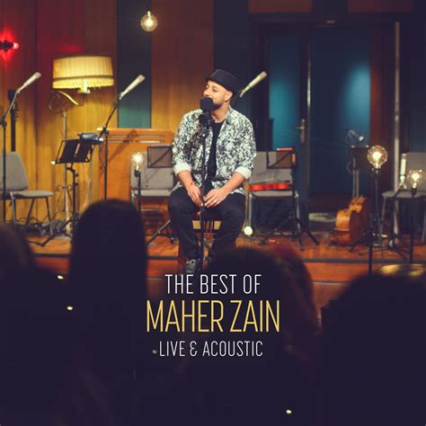 ‎the Best Of Maher Zain Live And Acoustic Album By Maher Zain Apple Music