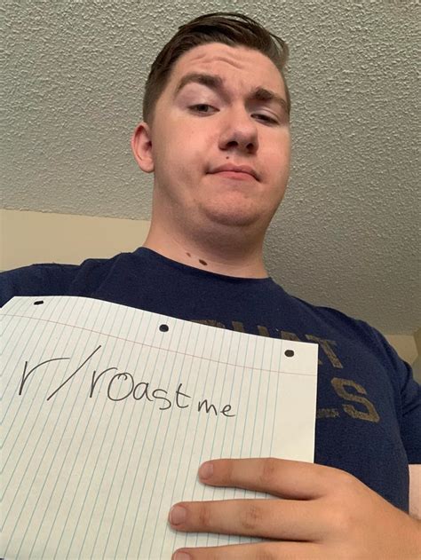 Just Turned 18 Why Not Celebrate By Getting Roasted I Have Very