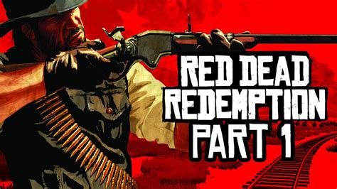 Red Dead Redemption Gameplay Walkthrough Part 1 John