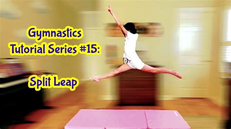 🤸‍gymnastics basic skills tutorial series 15 how to do a split leap floor skill for beginners