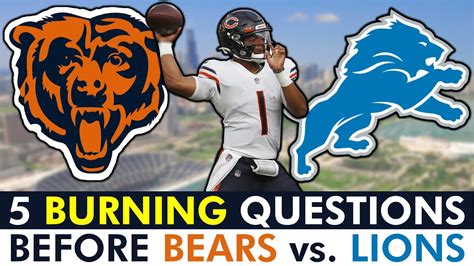 Chicago Bears BURNING QUESTIONS Heading Into Week Vs Lions Justin Fields Making His
