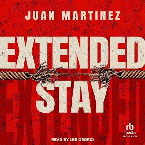 Extended Stay By Juan Martinez Audiobook