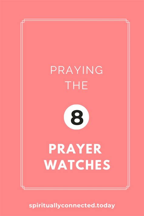 Watchmens Guide To Prayer Praying The 8 Prayer Watches Prayer