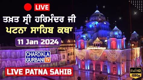 Live Patna Sahib Katha Live Takhat Sri Harimandir Ji Patna Sahib