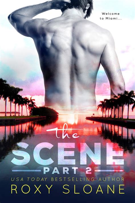 I Heart Ya Books New Release Blitz And Giveaway For The Scene Part 2 By Roxy Sloane