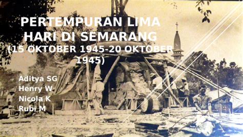 Ppt Pertempuran Lima Hari Di Semarang Aditya Guncoro