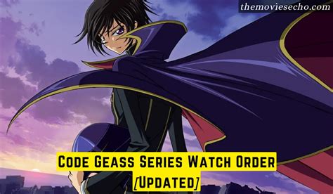 Code Geass Series Watch Order Updated 2023 The Movies Echo