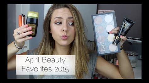 april beauty favorites 2015 youtube