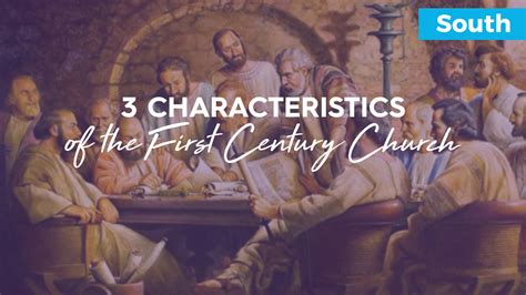 3 Characteristics Of The First Century Church South Oc Church Of Christ