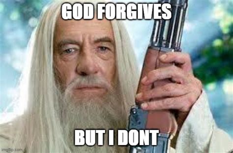 God Forgivrs Meme Imgflip