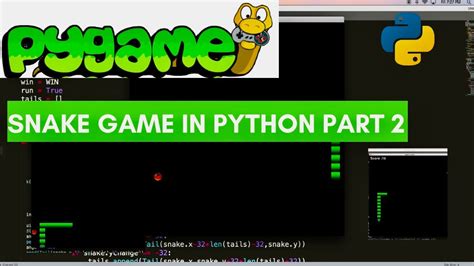 Snake Game In Python Pygame Tutorial For Beginners Tail Logic Part 2