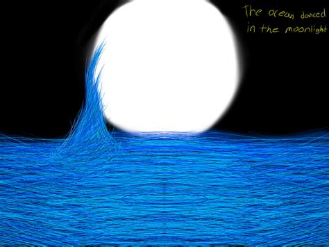 The Ocean Danced In The Moon Light By Karissavolom On Deviantart