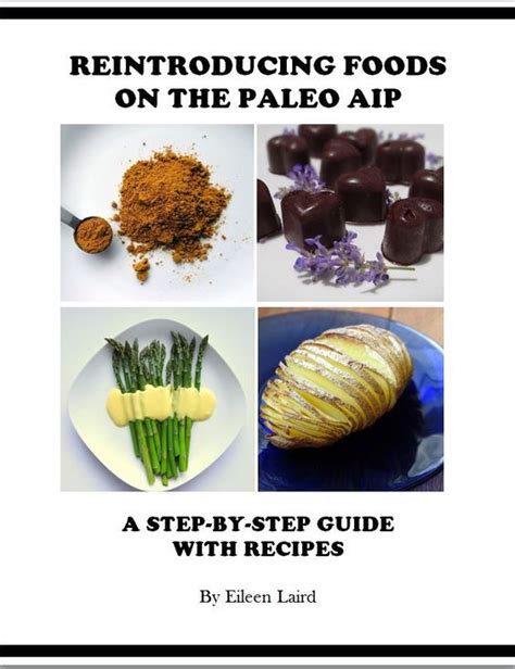 Eileen also recently started a paleo aip reintroduction experience series. The Paleo AIP Reintroduction Guide | Aip paleo recipes ...