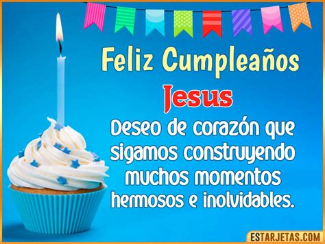 Feliz Cumpleaños Jesus Imágenes Tarjetas y Mensajes