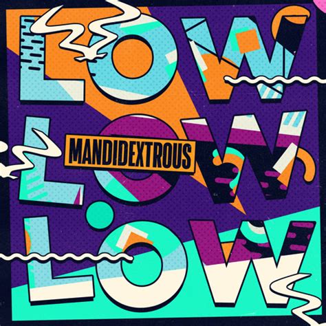 Stream Low By Mandidextrous Listen Online For Free On Soundcloud