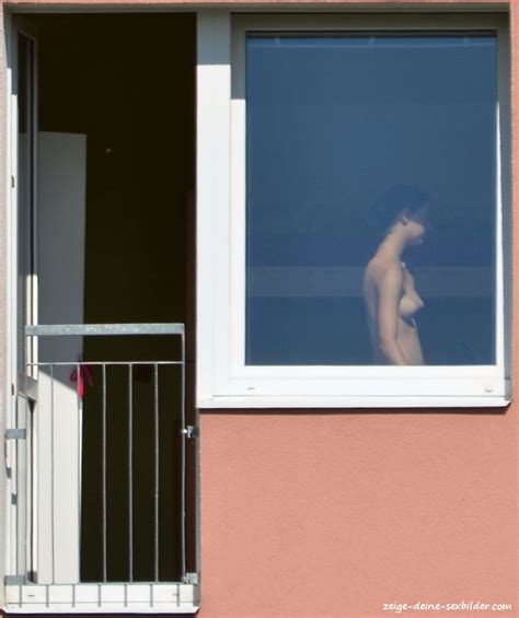 Nachbarin Nackt Am Fenster Zeige Deine Sex Bilder