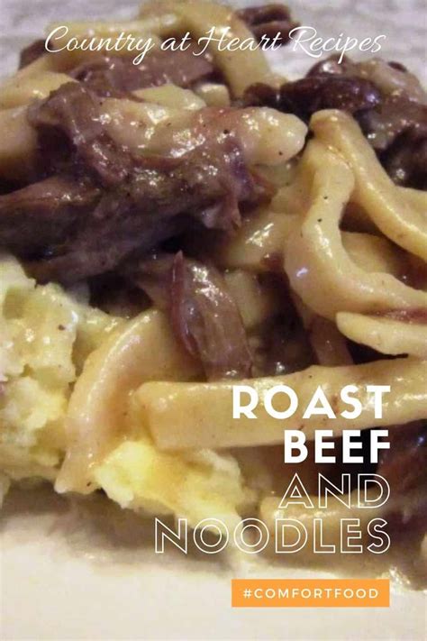 Roast Beef And Noodles Country At Heart Recipes