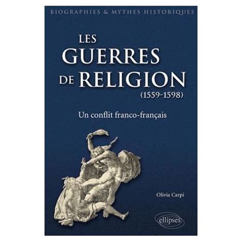 Les Guerres De Religion 1559 1598 Un Conflit Franco Français
