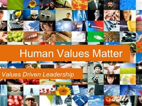 Global Human Values : Values Driven Leadership