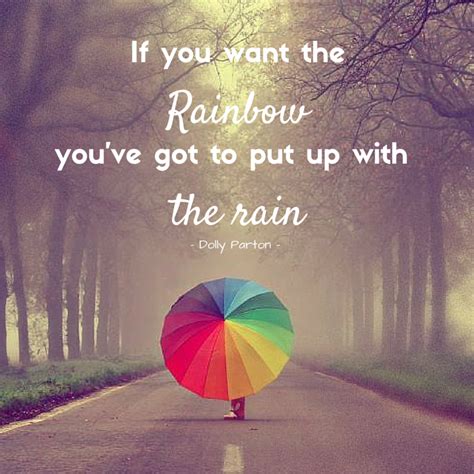 If You Want To Rainbow Youve Got To Put Up With The Rain Dolly