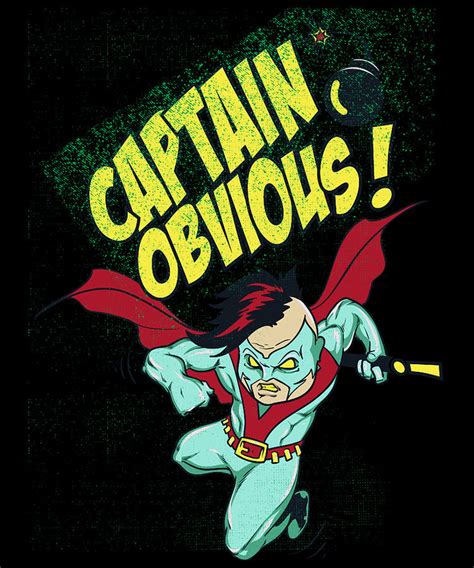 Captain Obvious Digital Art By Jacob Zelazny Pixels
