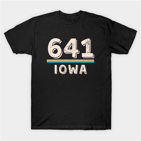 Iowa Area Code 641 Iowa Area Code 641 T Shirt Teepublic