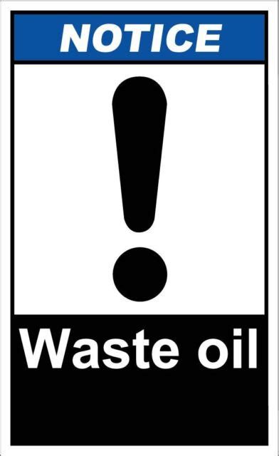 Waste Oil Notice OSHA ANSI LABEL DECAL STICKER EBay