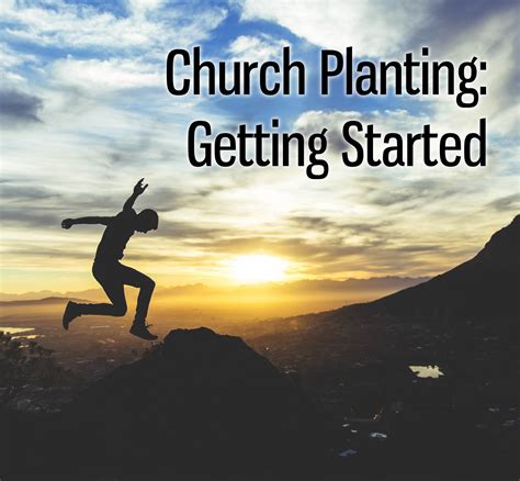 Church Planting Getting Started Church Plant Resources